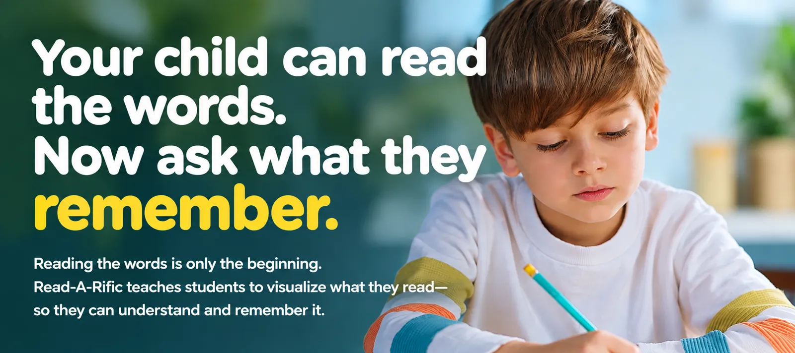 Your child can read the words. Now ask what they remember.